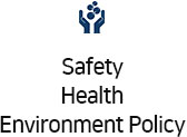 SAFETY, HEALTH and ENVIRONMENT POLICY